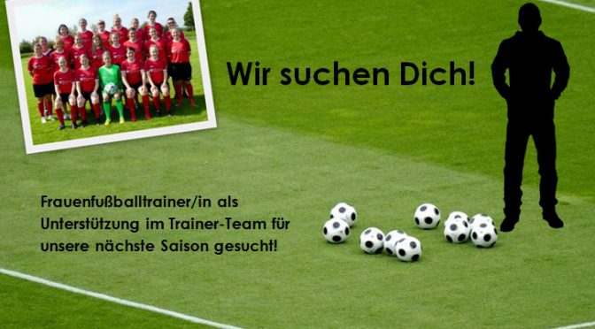 Frauenfußballtrainer/in gesucht